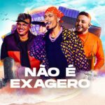 Não É Exagero – Kamisa 10 (LETRA)