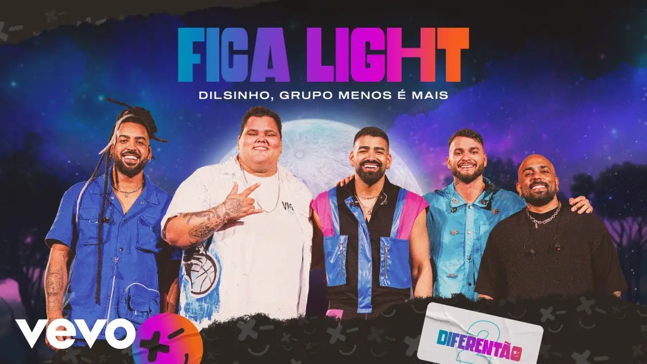 Fica Light – Dilsinho, Grupo Menos É Mais (LETRA)