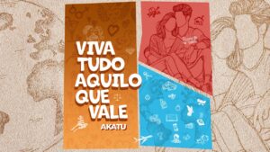 Akatu – Viva Tudo Aquilo Que Vale [LETRA]