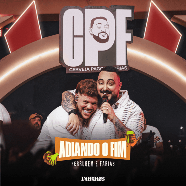 Adiando o fim – Farias e Ferrugem [LETRA]